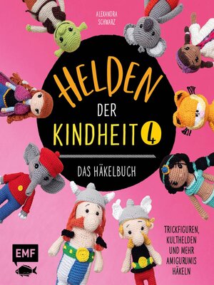 cover image of Helden der Kindheit 4 – Das Häkelbuch – Band 4